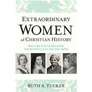 Extraordinary Women of Christian History