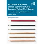 Developing Writing Skills in Spanish / TTcnicas de escritura en espa±ol y gTneros textuales