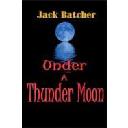 Under a Thunder Moon