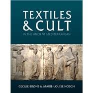 Textiles and Cult in the Ancient Mediterranean