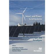 Smart and Power Grid Systems – Design Challenges and Paradigms
