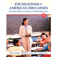 Foundations of American Education Becoming Effective Teachers in Challenging Times