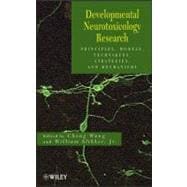 Developmental Neurotoxicology Research Principles, Models, Techniques, Strategies, and Mechanisms