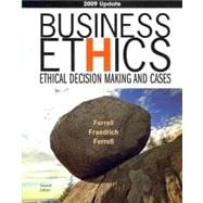 Business Ethics 2009: Ethical Decision Making and Cases