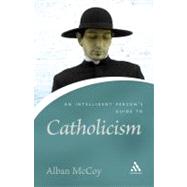 An Intelligent Person's Guide To Catholicism