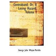 Contraband : Or, A Losing Hazard, Volume I