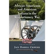 African Americans and American Indians in the Revolutionary War