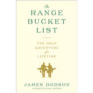 The Range Bucket List The Golf Adventure of a Lifetime