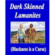 Dark Skinned Lamanites