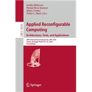 Applied Reconfigurable Computing. Architectures, Tools, and Applications