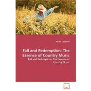 Fall and Redemption : The Essence of Country Music