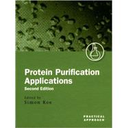 Protein Purification Applications A Practical Approach