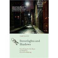 Streetlights and Shadows Searching for the Keys to Adaptive Decision Making