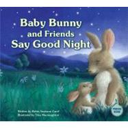 Baby Bunny and Friends Say Good Night
