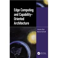 Edge Computing and Capability-Oriented Architecture