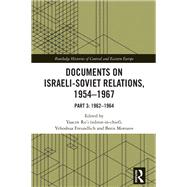 Documents on Israeli-Soviet Relations, 1954–1967