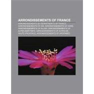 Arrondissements of France : List of Arrondissements of France