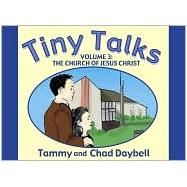 Tiny Talks Vol. 3 : Volume 3: the Church of Jesus Christ