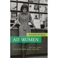 Ad Women How They Impact What We Need, Want, and Buy