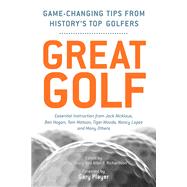 Great Golf Essential Tips from History's Top Golfers