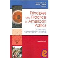 Principles And Practice of American Politics: Classic And Contemporary Readings