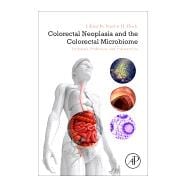 Colorectal Neoplasia and the Colorectal Microbiome