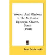 Women And Missions In The Methodist Episcopal Church, South 1920