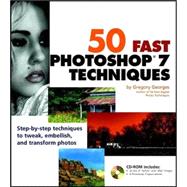 50 Fast Photoshop 7 Techniques, includes CD-ROM