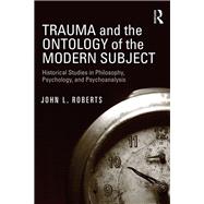 Lacan and Trauma: The ontology of the modern subject