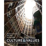 Culture and Values A Survey of the Humanities Volume I & II