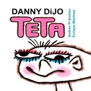 Danny dijo teta / Danny Said Tit