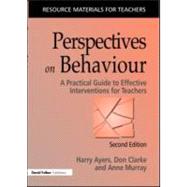 Perspectives on Behaviour: A Practical Guide to Effective Interventions for Teachers