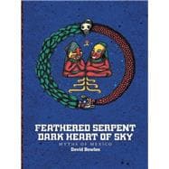 Feathered Serpent, Dark Heart of Sky