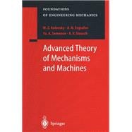 Advanced Theory of Mechanisms and Machines