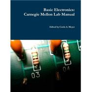 Basic Electronics: Carnegie Mellon Lab Manual (Product ID 23708991)