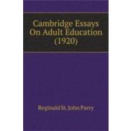 Cambridge Essays On Adult Education