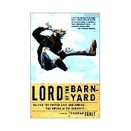 Lord of the Barnyard Killing the Fatted Calf and Arming the Aware in the Cornbelt