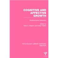 Cognitive and Affective Growth (PLE: Emotion): Developmental Interaction