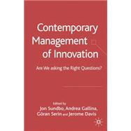 Contemporary Management of Innovation Are We Looking at the Right Things?