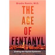 The Age of Fentanyl