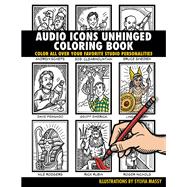Audio Icons Unhinged Coloring Book Color All Over Your Favorite Studio Personalities
