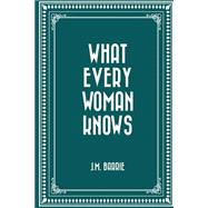 What Every Woman Knows