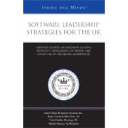 Software Leadership Strategies for the UK: Industry Leaders on Designing Leading Products, Capitalizing on Trends, and Competing in the Global Marketplace