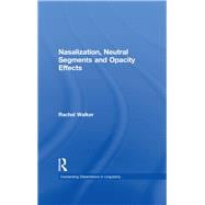 Nasalization, Neutral Segments and Opacity Effects