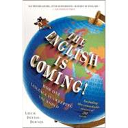 The English is Coming! : How One Language is Sweeping the World