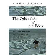 Other Side of Eden: Hunters, Farmers and the Shaping of the World