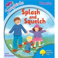 Oxford Reading Tree: Stage 3: Songbirds: Splash and Squelch