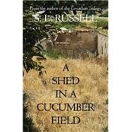 A Shed in a Cucumber Field
