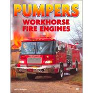 Pumpers : Workhorse Fire Engines