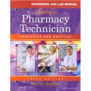 Mosby's Pharmacy Technician: Principles and Practice (Textbook + Workbook)